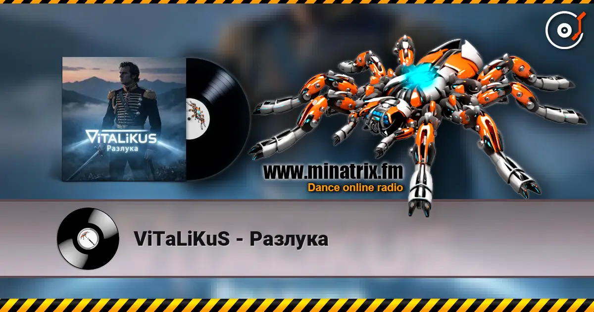 ViTaLiKuS - Разлука online in hoher Qualität hören | Minatrix.FM