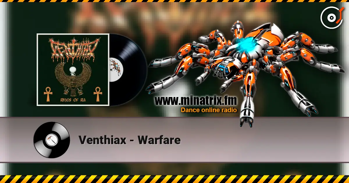 Venthiax - Warfare online in hoher Qualität hören | Minatrix.FM