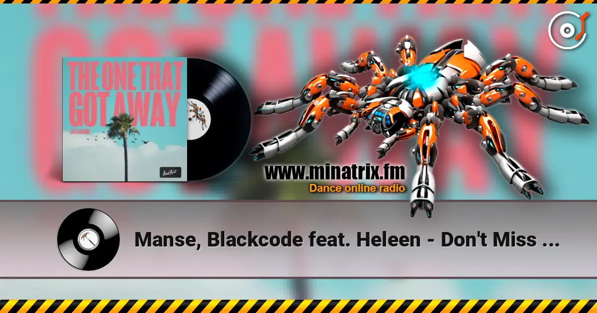 Manse, Blackcode feat. Heleen - Don't Miss Out online in hoher Qualität hören | Minatrix.FM