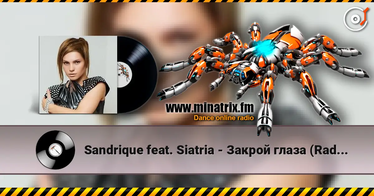 Sandrique feat. Siatria - Закрой глаза (Radio Edit) online in hoher Qualität hören | Minatrix.FM