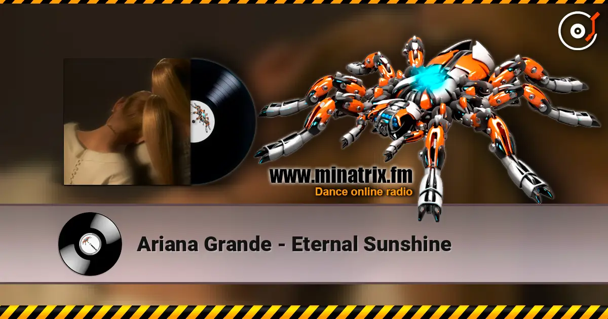 Ariana Grande - Eternal Sunshine online in hoher Qualität hören | Minatrix.FM