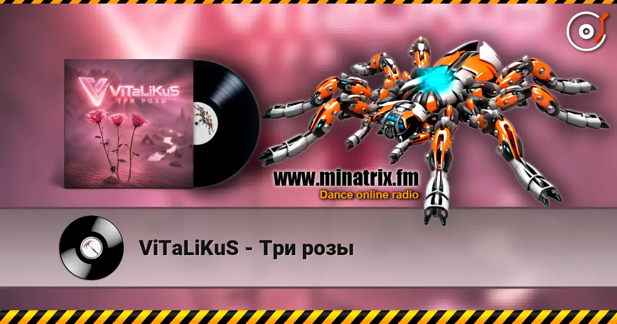 ViTaLiKuS - Три розы online in hoher Qualität hören | Minatrix.FM