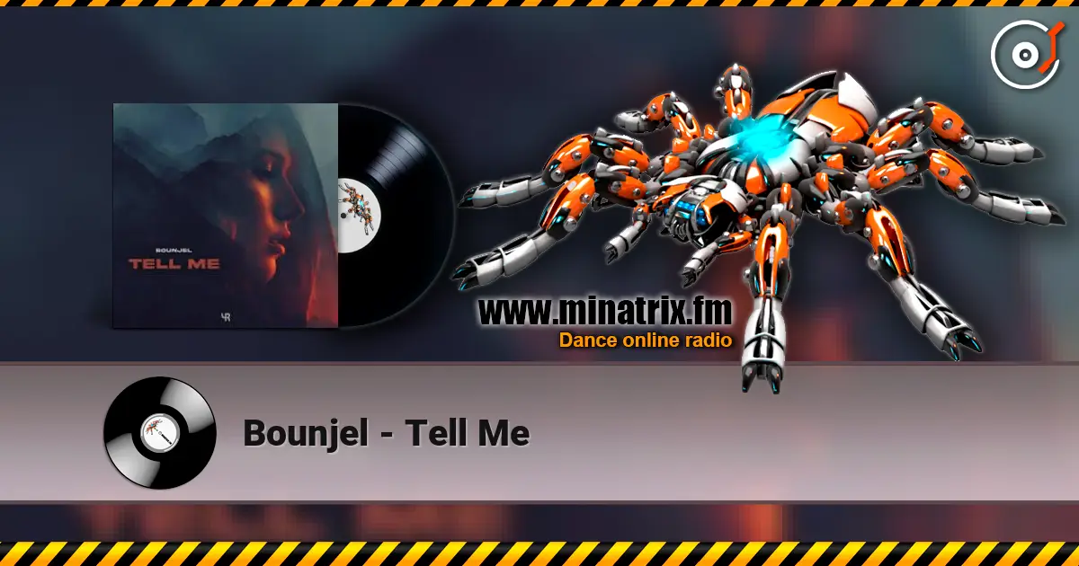 Bounjel - Tell Me online in hoher Qualität hören | Minatrix.FM