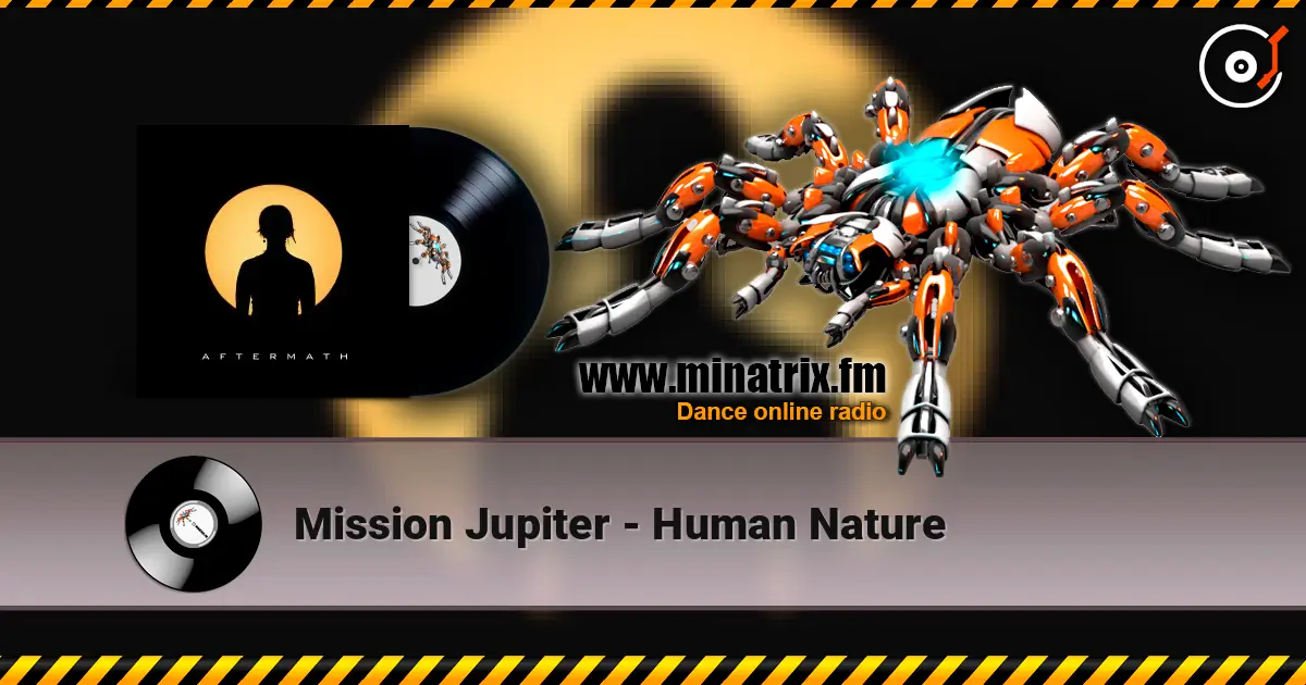 Mission Jupiter - Human Nature online in hoher Qualität hören | Minatrix.FM