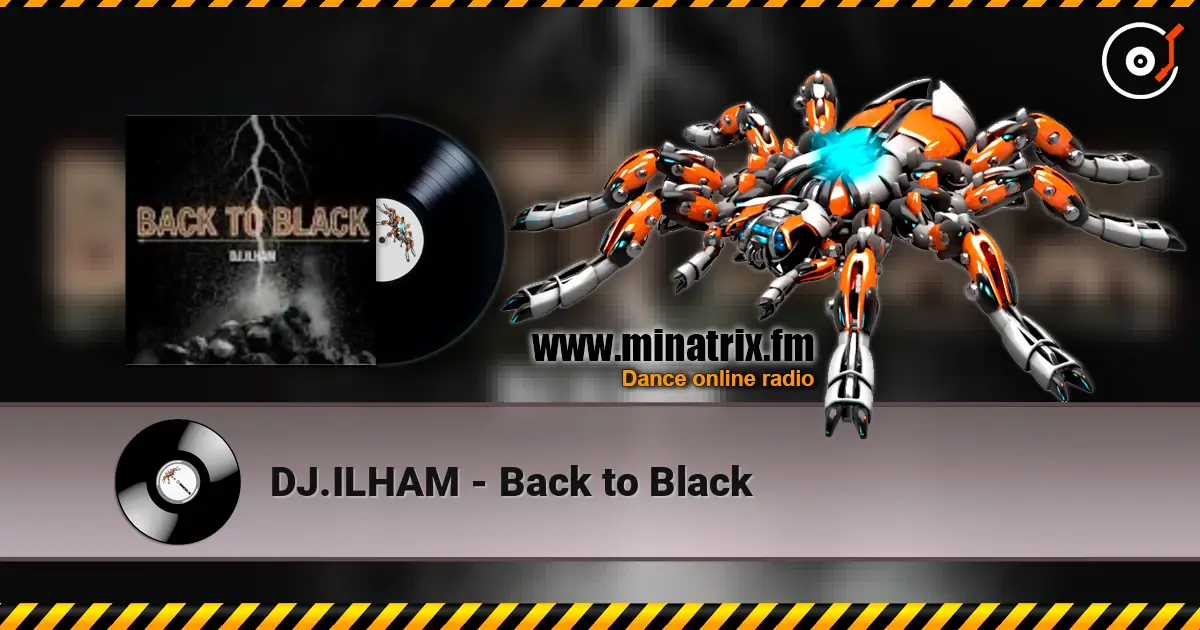 DJ.ILHAM - Back to Black online in hoher Qualität hören | Minatrix.FM