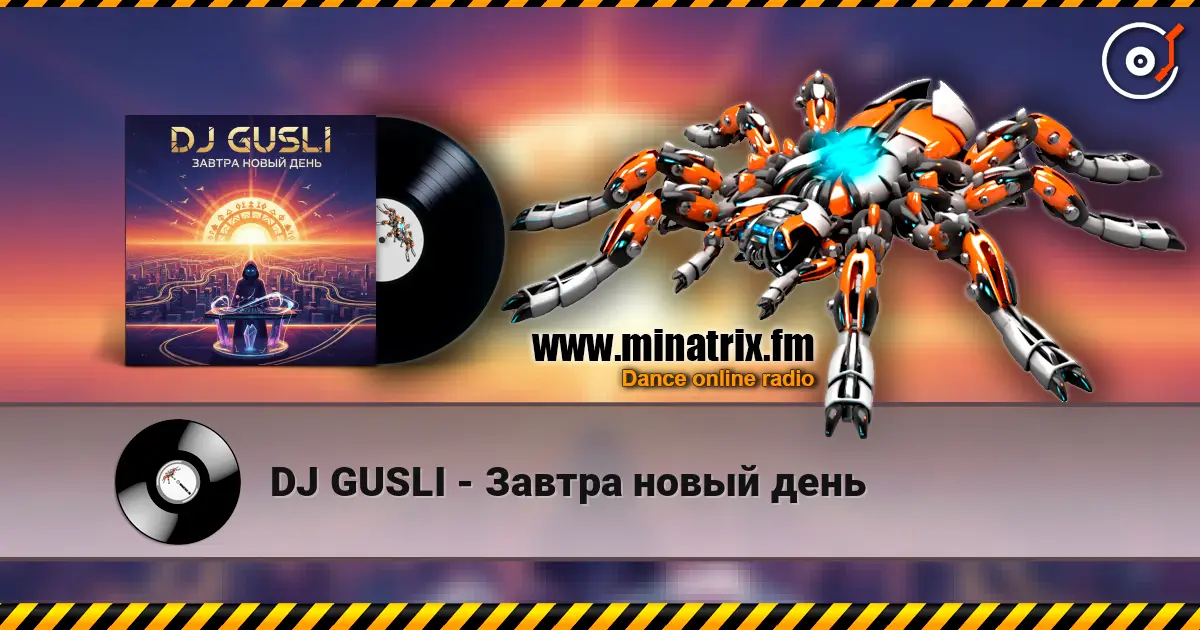 DJ GUSLI - Завтра новый день online in hoher Qualität hören | Minatrix.FM