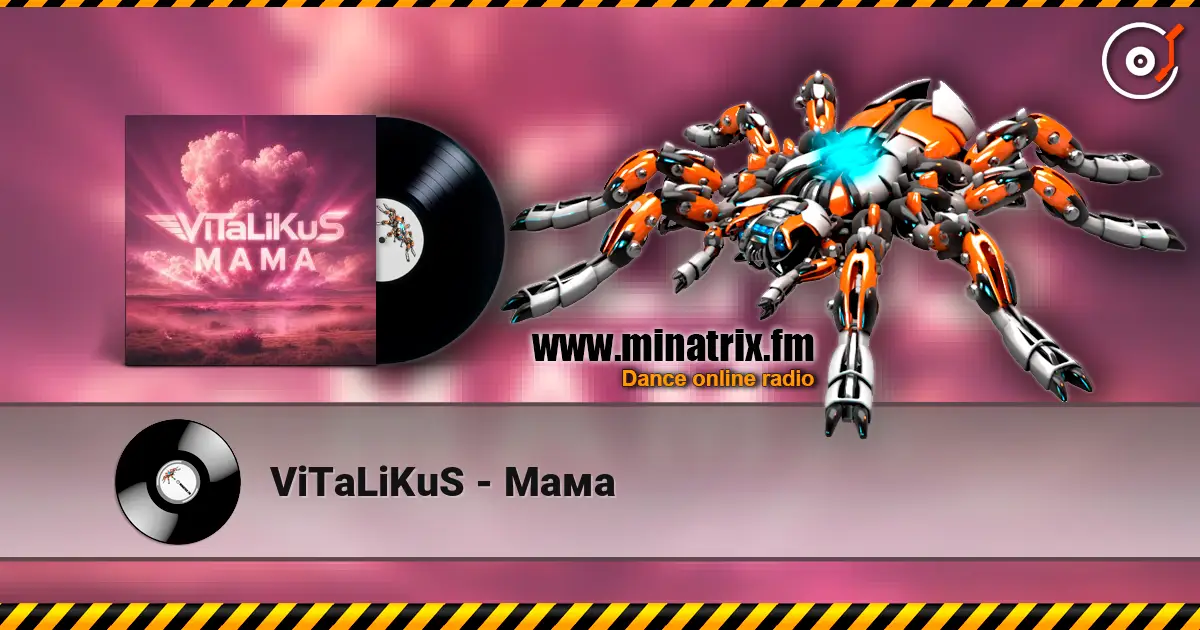 ViTaLiKuS - Мама online in hoher Qualität hören | Minatrix.FM