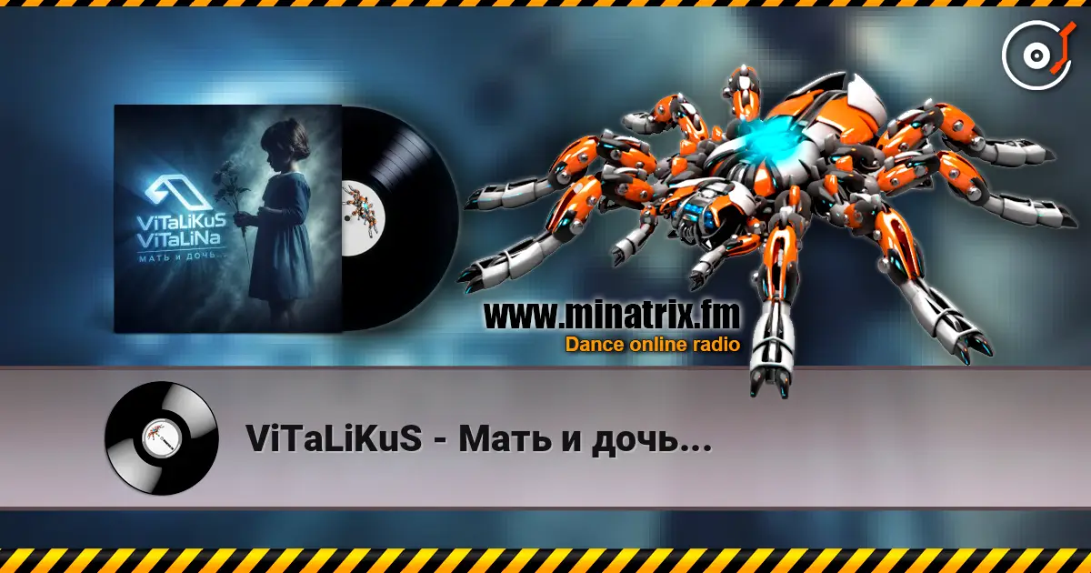 ViTaLiKuS - Мать и дочь... online in hoher Qualität hören | Minatrix.FM