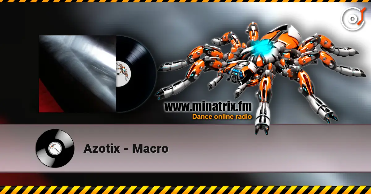 Azotix - Macro online in hoher Qualität hören | Minatrix.FM