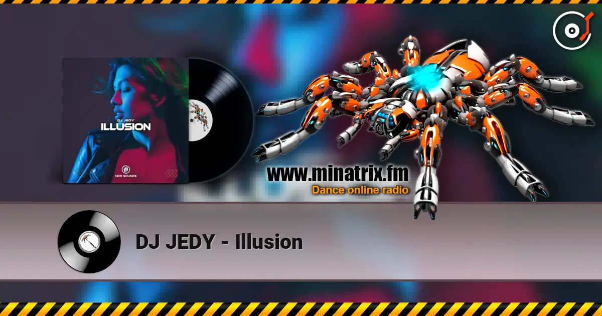DJ JEDY - Illusion online in hoher Qualität hören | Minatrix.FM