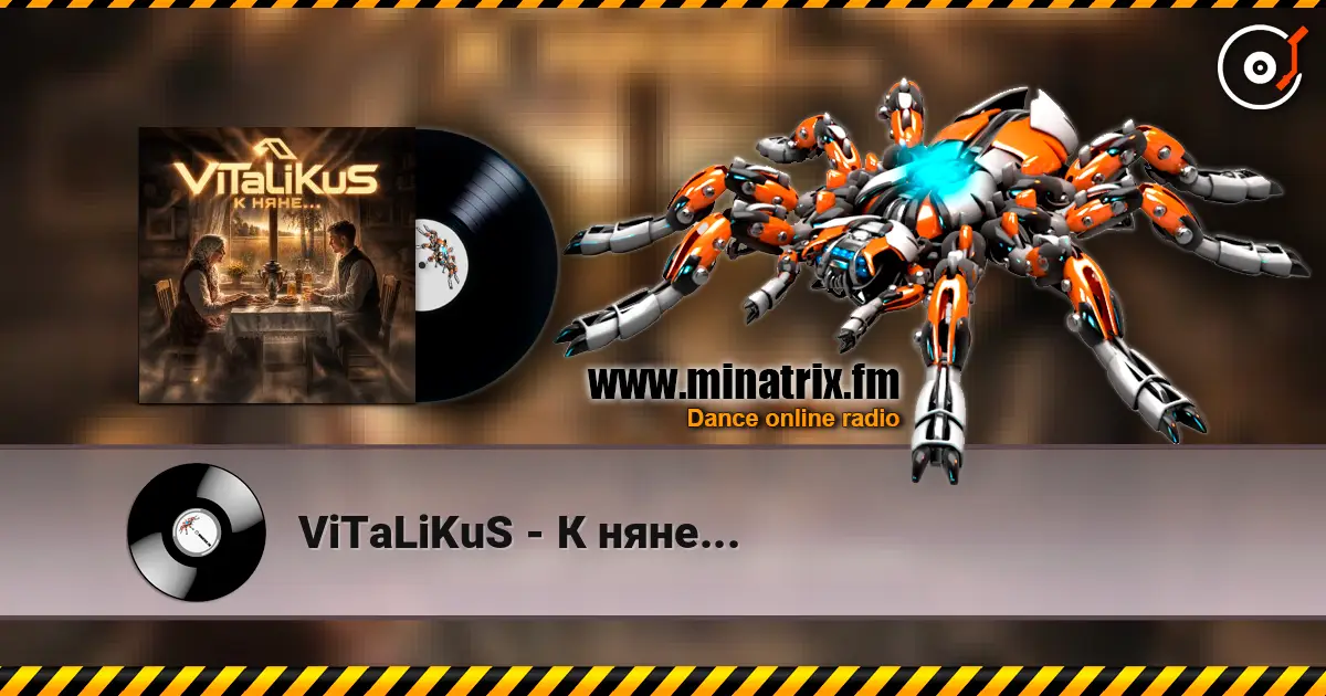 ViTaLiKuS - К няне... online in hoher Qualität hören | Minatrix.FM