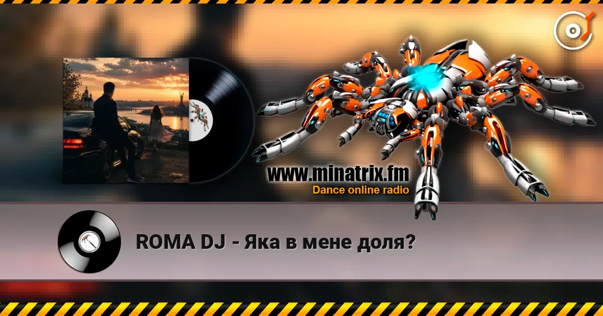 ROMA DJ - Яка в мене доля? online in hoher Qualität hören | Minatrix.FM