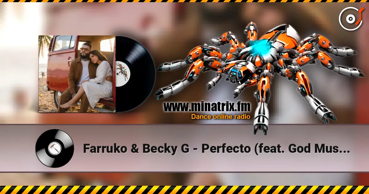 Farruko & Becky G - Perfecto (feat. God Music) online in hoher Qualität hören | Minatrix.FM