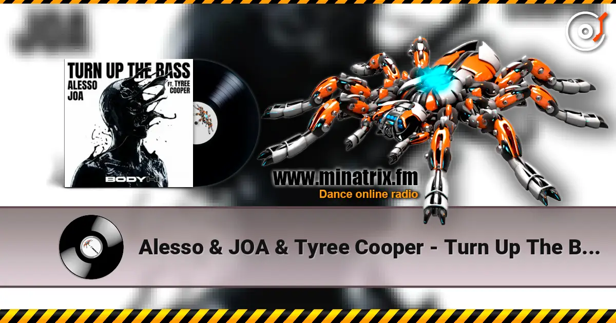 Alesso & JOA & Tyree Cooper - Turn Up The Bass online in hoher Qualität hören | Minatrix.FM