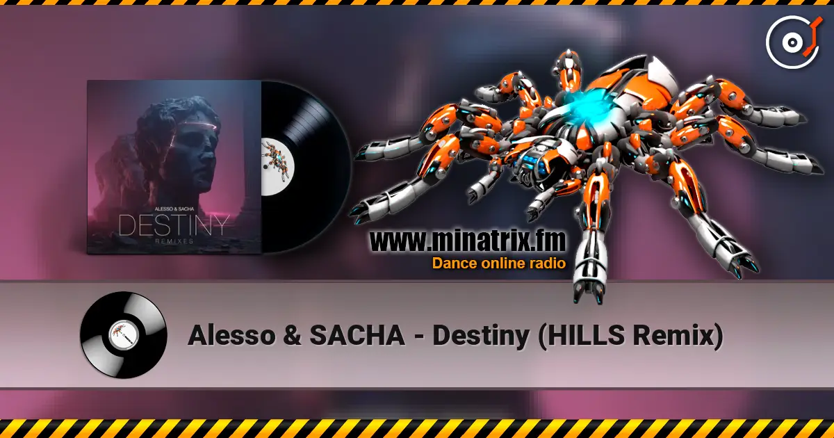 Alesso & SACHA - Destiny (HILLS Remix) online in hoher Qualität hören | Minatrix.FM