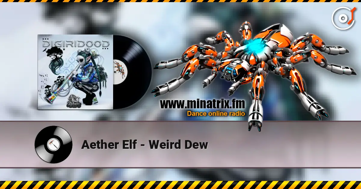 Aether Elf - Weird Dew online in hoher Qualität hören | Minatrix.FM