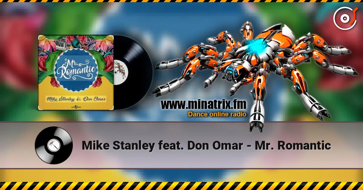 Mike Stanley feat. Don Omar - Mr. Romantic online in hoher Qualität hören | Minatrix.FM