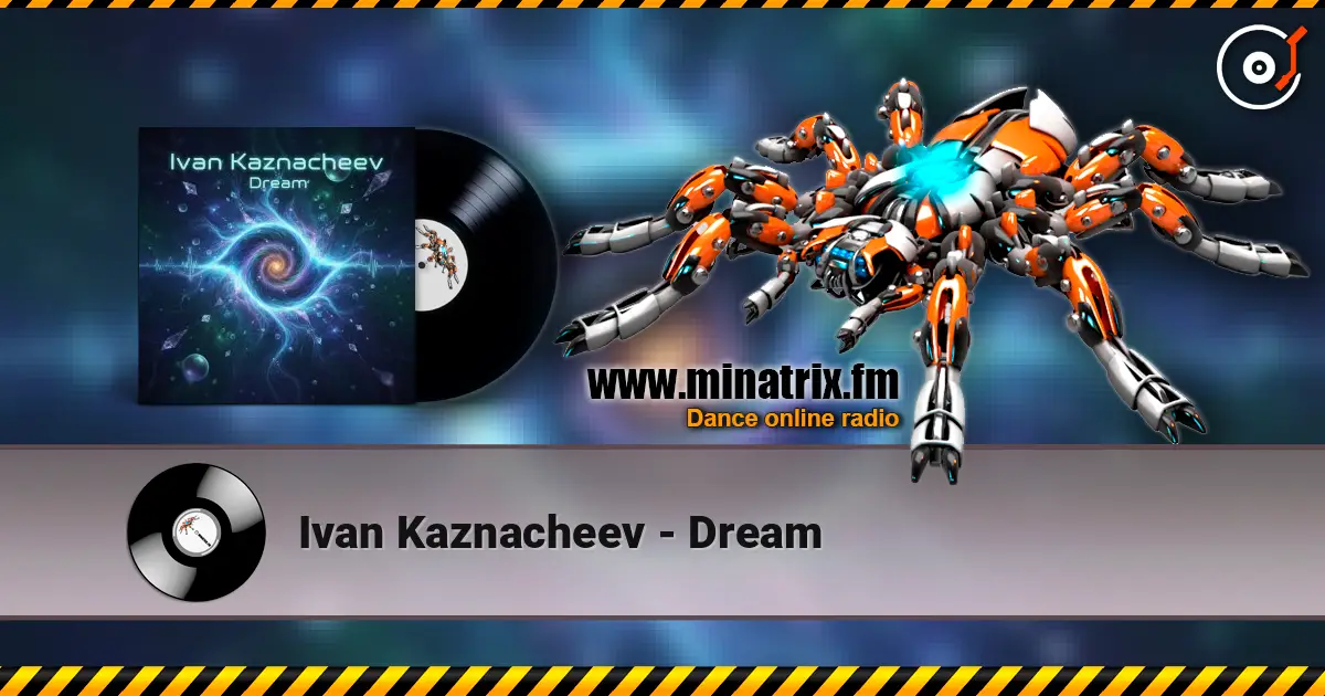 Ivan Kaznacheev - Dream online in hoher Qualität hören | Minatrix.FM