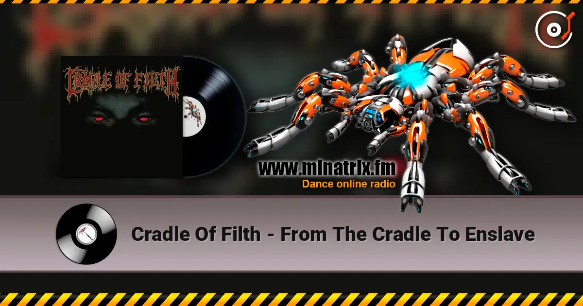 Cradle Of Filth - From The Cradle To Enslave online in hoher Qualität hören | Minatrix.FM