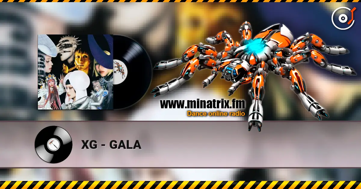 XG - GALA online in hoher Qualität hören | Minatrix.FM