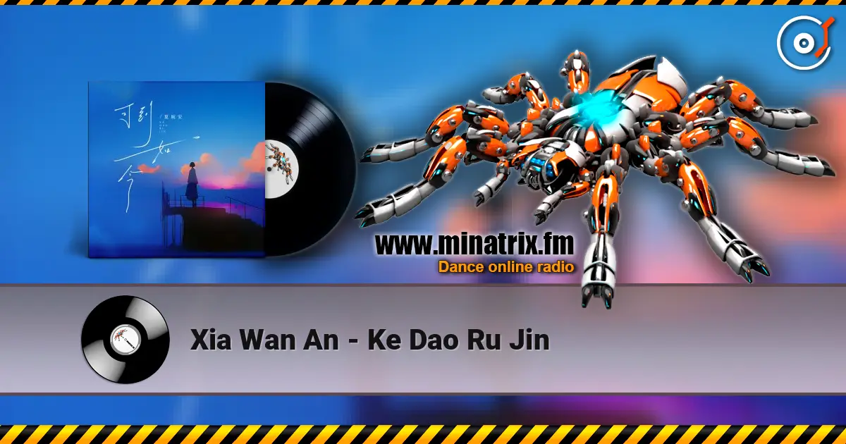 Xia Wan An - Ke Dao Ru Jin online in hoher Qualität hören | Minatrix.FM