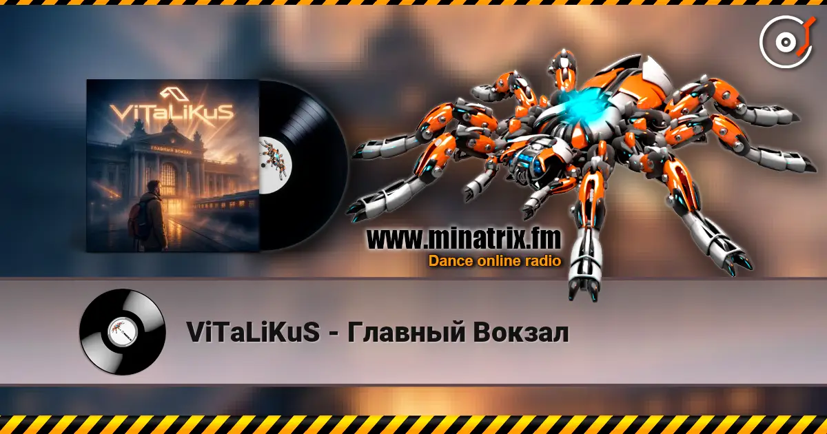 ViTaLiKuS - Главный Вокзал online in hoher Qualität hören | Minatrix.FM
