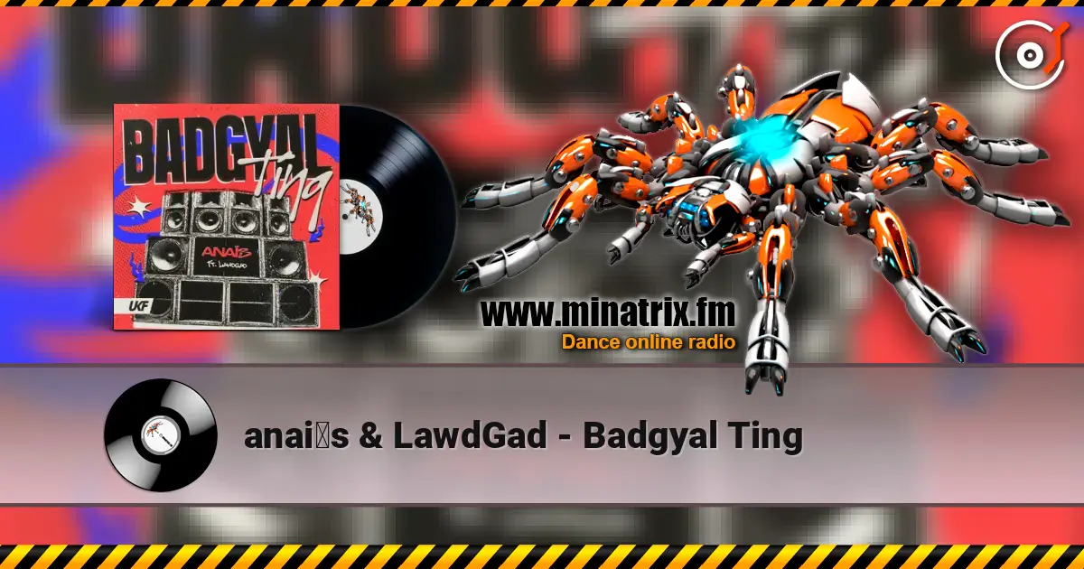 anaïs & LawdGad - Badgyal Ting online in hoher Qualität hören | Minatrix.FM