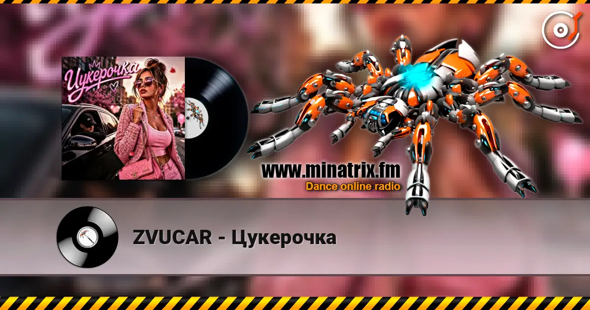 ZVUCAR - Цукерочка online in hoher Qualität hören | Minatrix.FM