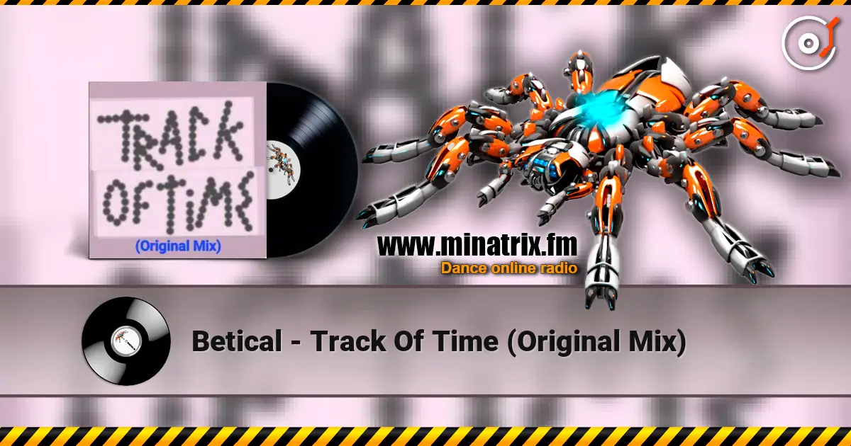 Betical - Track Of Time (Original Mix) online in hoher Qualität hören | Minatrix.FM