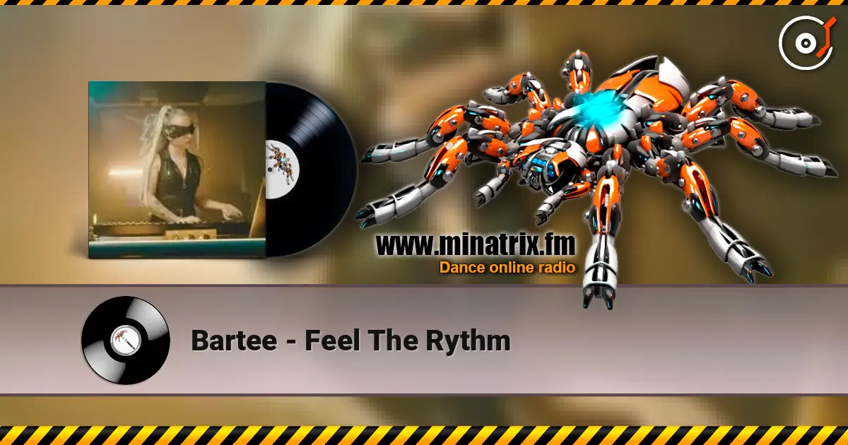 Bartee - Feel The Rythm online in hoher Qualität hören | Minatrix.FM