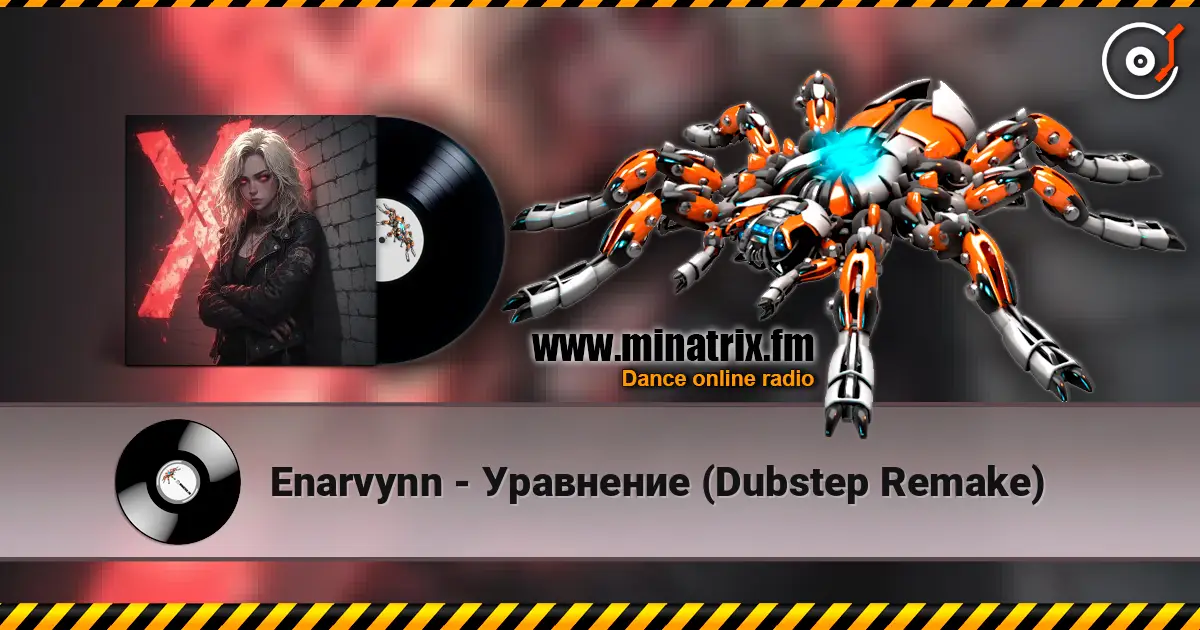 Enarvynn - Уравнение (Dubstep Remake) online in hoher Qualität hören | Minatrix.FM
