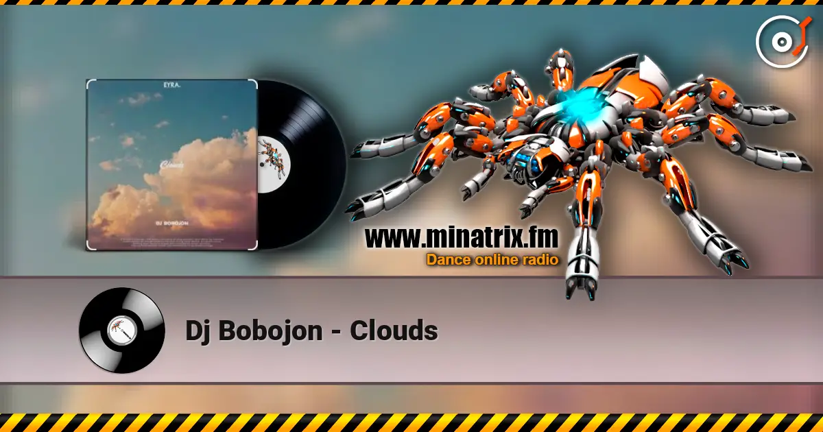 Dj Bobojon - Clouds online in hoher Qualität hören | Minatrix.FM