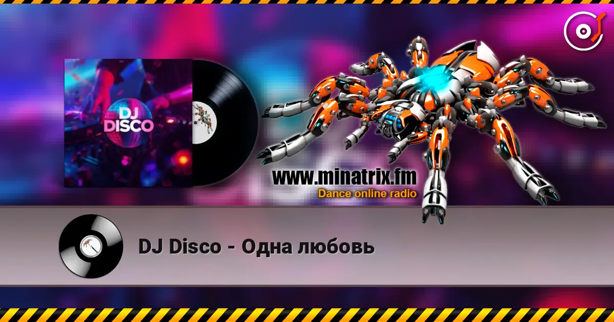 DJ Disco - Одна любовь online in hoher Qualität hören | Minatrix.FM