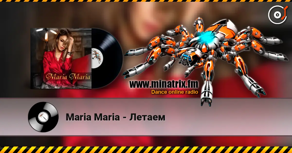 Maria Maria - Летаем online in hoher Qualität hören | Minatrix.FM