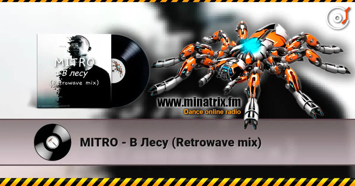 MITRO - В Лесу (Retrowave mix) online in hoher Qualität hören | Minatrix.FM
