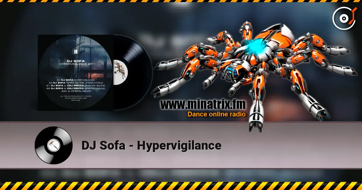 DJ Sofa - Hypervigilance online in hoher Qualität hören | Minatrix.FM