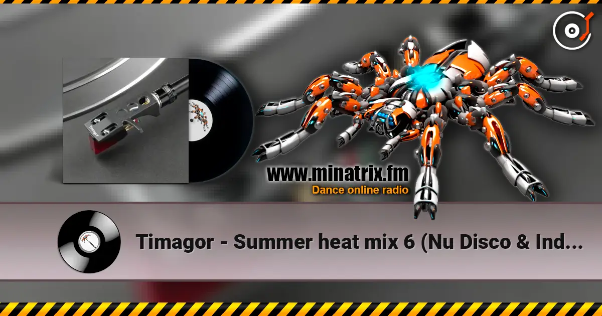 Timagor - Summer heat mix 6 (Nu Disco &  Indie Dance) online in hoher Qualität hören | Minatrix.FM