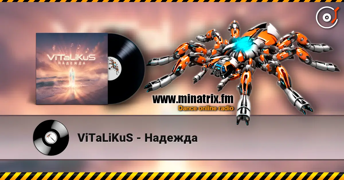 ViTaLiKuS - Надежда online in hoher Qualität hören | Minatrix.FM