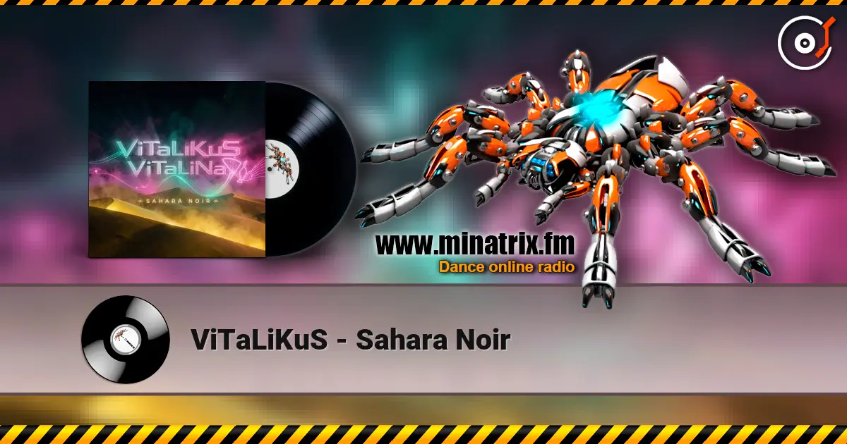 ViTaLiKuS - Sahara Noir online in hoher Qualität hören | Minatrix.FM