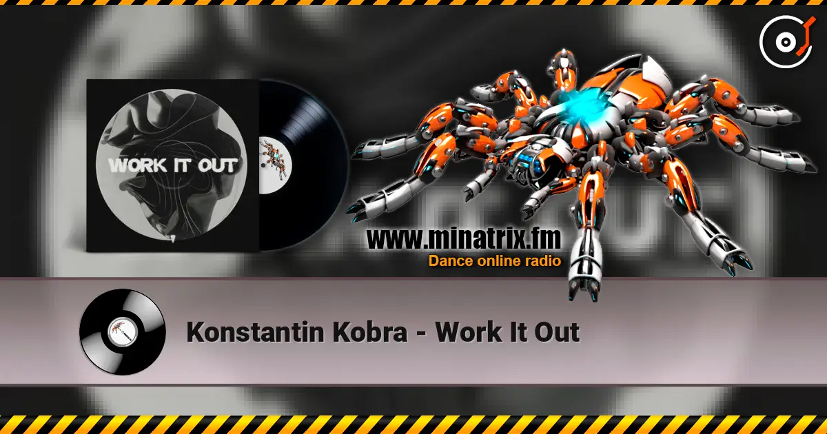 Konstantin Kobra - Work It Out online in hoher Qualität hören | Minatrix.FM
