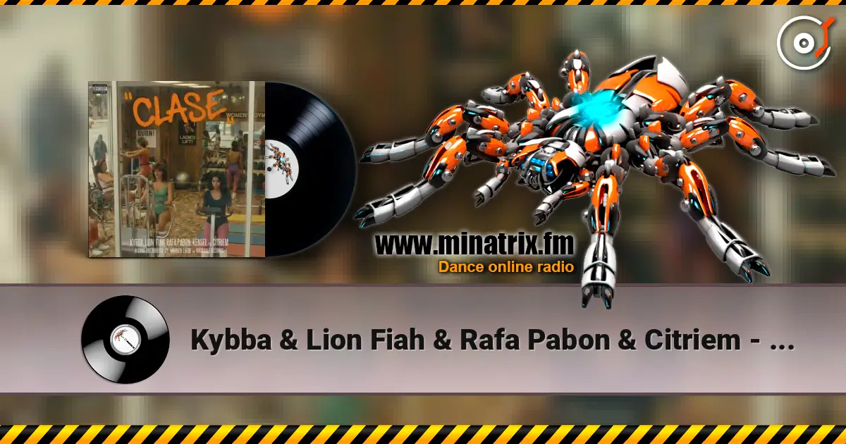 Kybba & Lion Fiah & Rafa Pabon & Citriem - CLASE (feat. Kensel Tell Them) online in hoher Qualität hören | Minatrix.FM