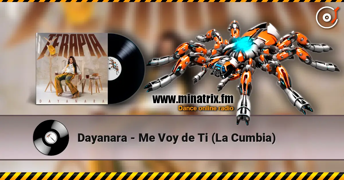 Dayanara - Me Voy de Ti (La Cumbia) online in hoher Qualität hören | Minatrix.FM