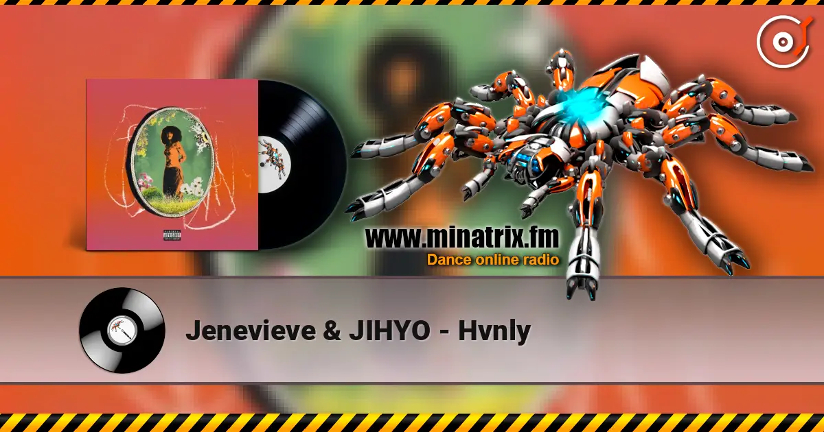 Jenevieve & JIHYO - Hvnly online in hoher Qualität hören | Minatrix.FM