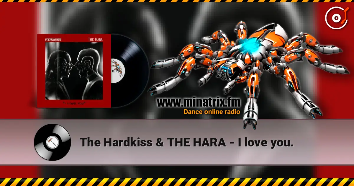 The Hardkiss & THE HARA - I love you. online in hoher Qualität hören | Minatrix.FM