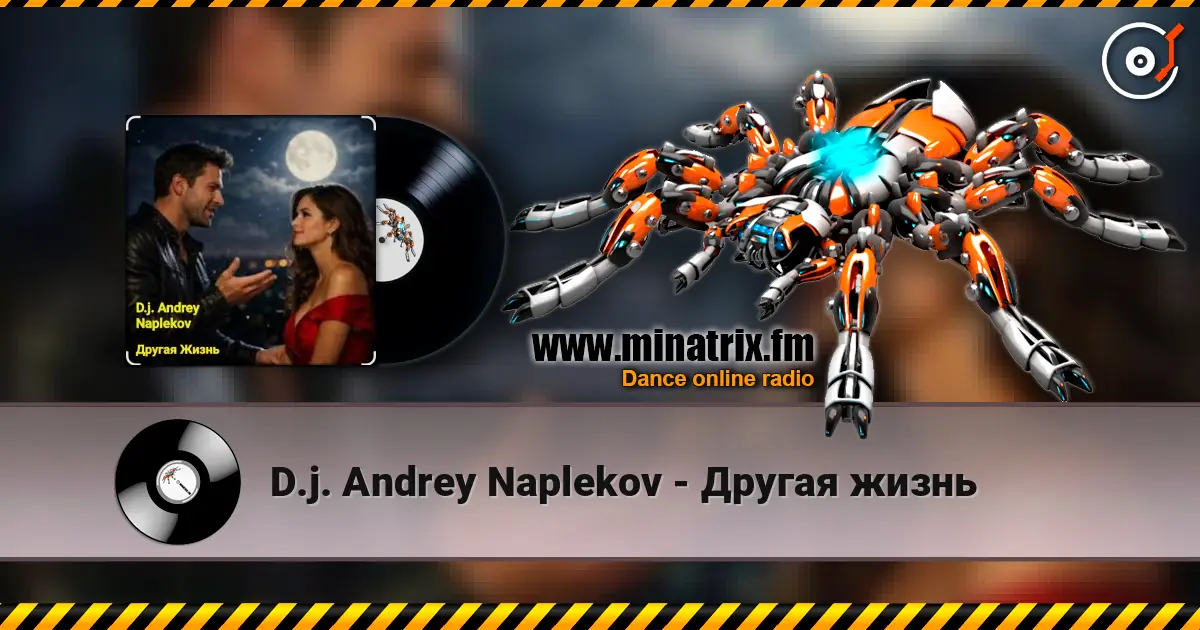 D.j. Andrey Naplekov - Другая жизнь online in hoher Qualität hören | Minatrix.FM