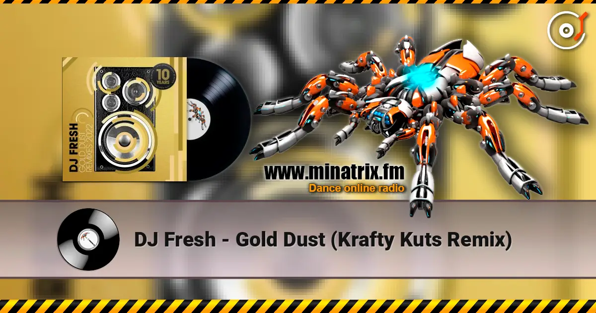 DJ Fresh - Gold Dust (Krafty Kuts Remix) online in hoher Qualität hören | Minatrix.FM