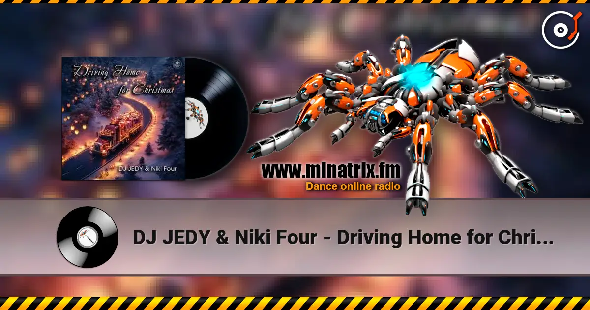 DJ JEDY & Niki Four - Driving Home for Christmas online in hoher Qualität hören | Minatrix.FM