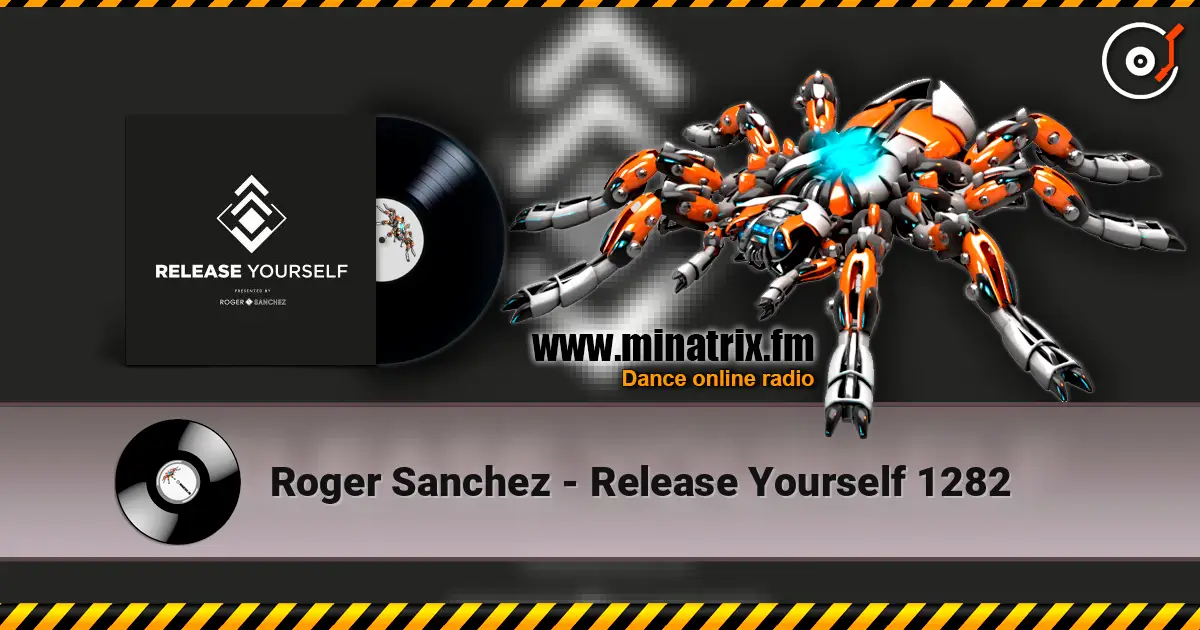 Roger Sanchez - Release Yourself 1282 online in hoher Qualität hören | Minatrix.FM