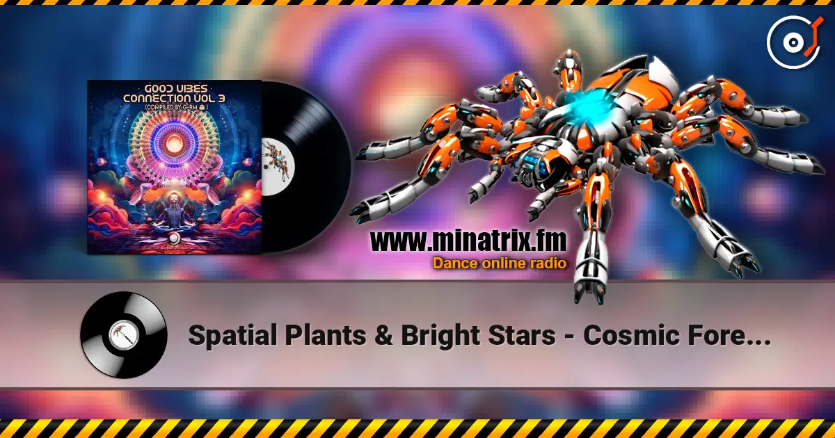 Spatial Plants & Bright Stars - Cosmic Forestale online in hoher Qualität hören | Minatrix.FM