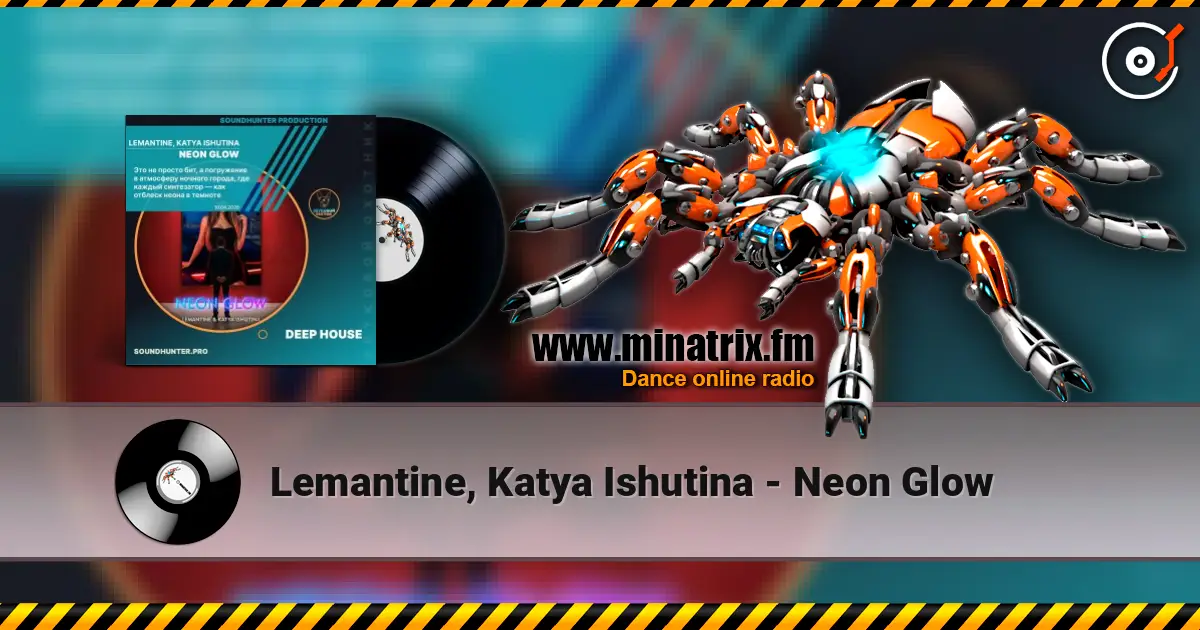 Lemantine, Katya Ishutina - Neon Glow online in hoher Qualität hören | Minatrix.FM